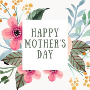 Read more about the article Mother’s Day, Social Distancing, and Supporting Local Businesses