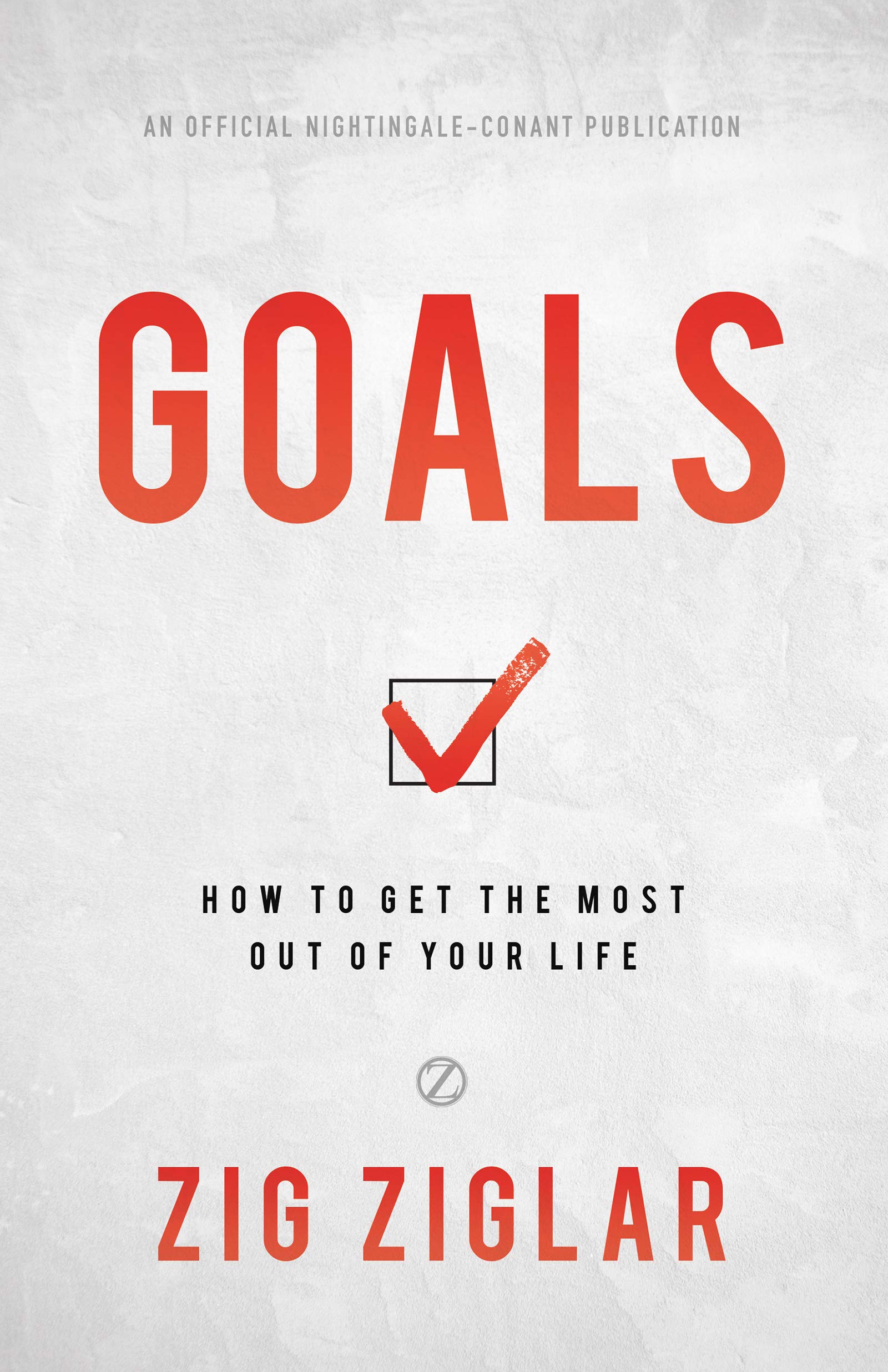 You are currently viewing Goals: How to Get the Most Out of Your Life by Zig Ziglar